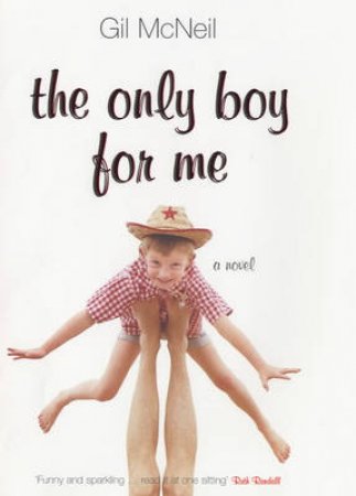 The Only Boy For Me by Gil McNeil