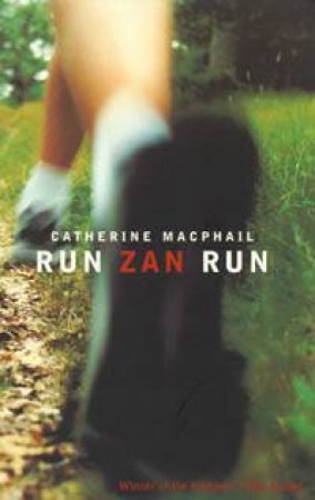 Run, Zan, Run by Catherine MacPhail