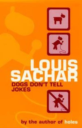 Dogs Don't Tell Jokes by Louis Sachar