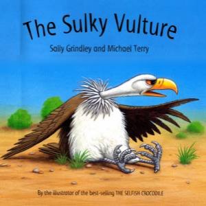 The Sulky Vulture by Sally Grindley