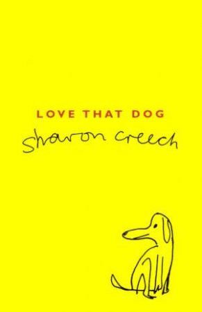 Love That Dog by Sharon Creech