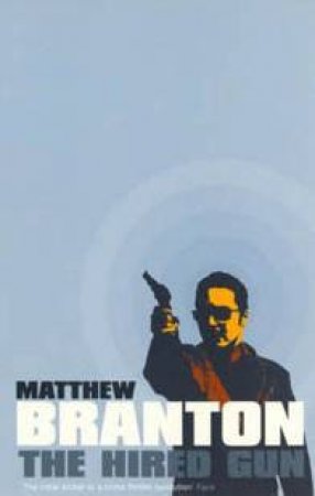 The Hired Gun by Matthew Branton