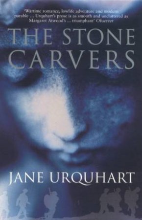 The Stone Carvers by Jane Urquhart