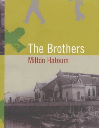 The Brothers by Milton Hatoum