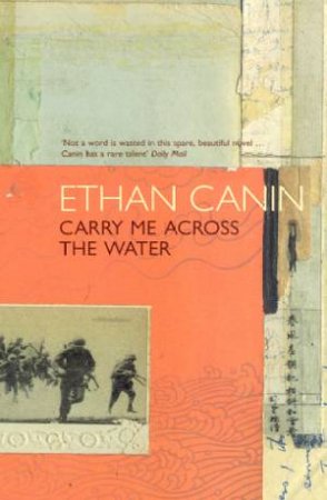 Carry Me Across The Water by Ethan Canin