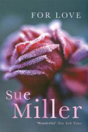 For Love by Sue Miller