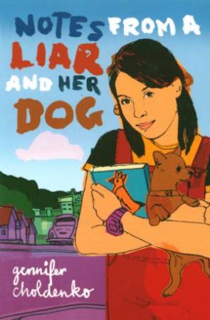 Notes From A Liar And Her Dog by Gennifer Choldenko