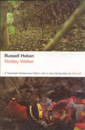 Riddley Walker by Russell Hoban