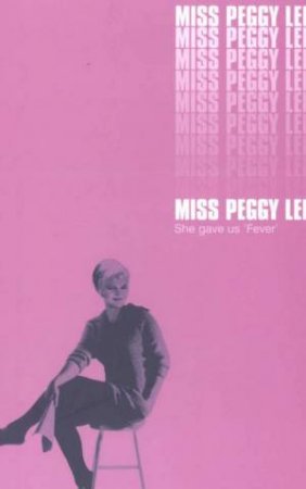 Miss Peggy Lee by Peggy Lee