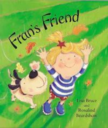 Fran's Friend by Lisa Bruce & Rosalind Beardshaw