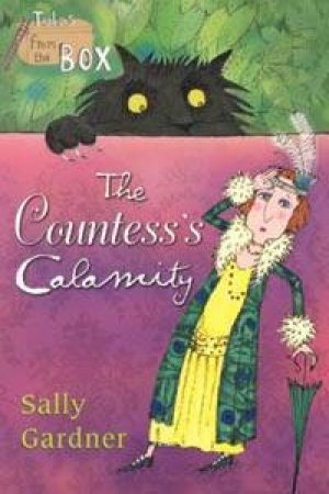 The Countess's Calamity by Sally Gardner