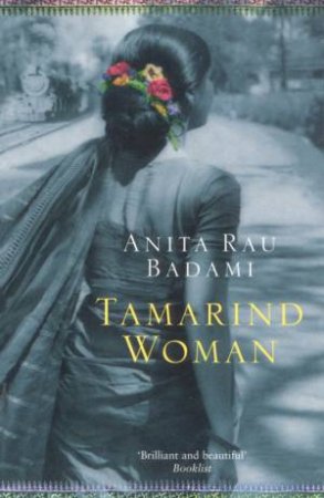 The Tamarind Woman by Anita Rau Badami