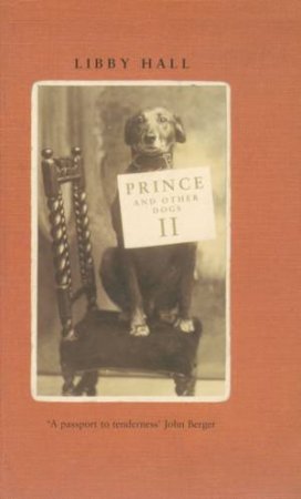 Prince And Other Dogs II by Libby Hall