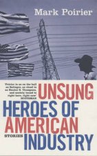 Unsung Heroes Of American Industry