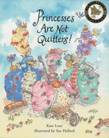 Princesses Are Not Quitters! by Kate Lum