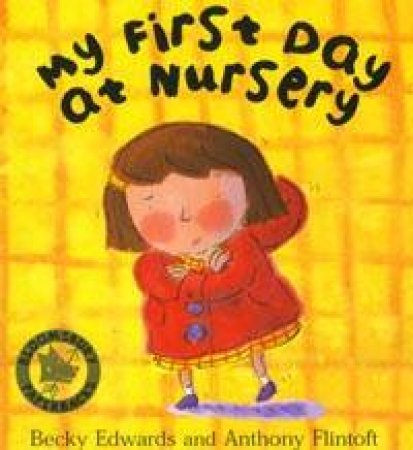 My First Day At Nursery by Becky Edwards