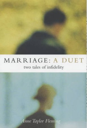 Marriage: A Duet by Anne Taylor Fleming