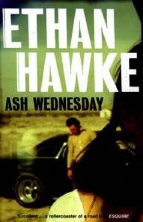 Ash Wednesday by Ethan Hawke