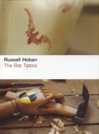 The Bat Tattoo by Russell Hoban