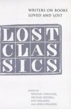 Lost Classics Writers On Books Loved And Lost