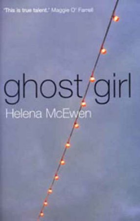 Ghost Girl by McEwen Helena