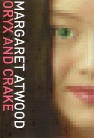 Oryx And Crake by Margaret Atwood