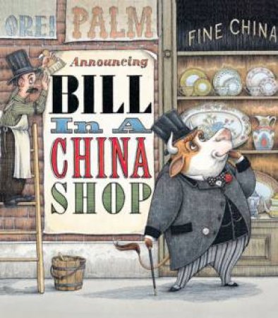 Bill In A China Shop by McAllaster Weaver