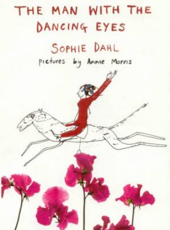 The Man With The Dancing Eyes by Sophie Dahl