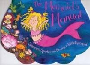 The Mermaid's Manual by Dawn Apperley