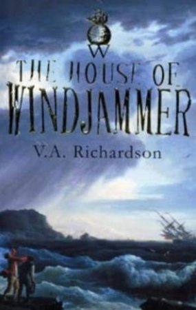 The House Of Windjammer by V A Richardson