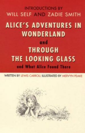 Alice's Adventures In Wonderland And Through The Looking Glass by Lewis Carroll