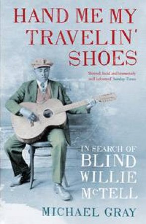 Hand Me My Travelin' Shoes by Michael Gray