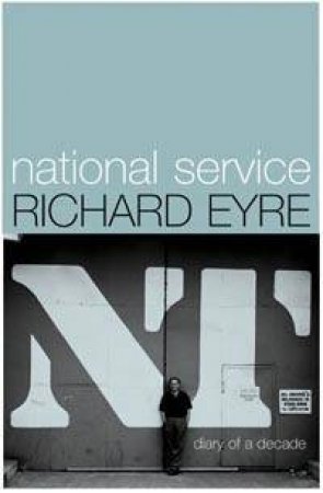 National Service by Richard Eyre