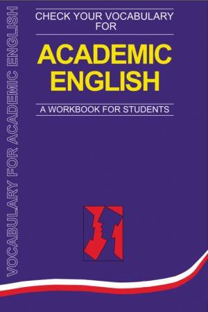 Check Your Vocabulary For Academic English: A Workbook For Students by David Porter