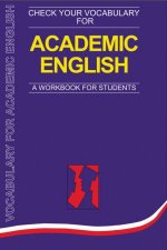 Check Your Vocabulary For Academic English A Workbook For Students