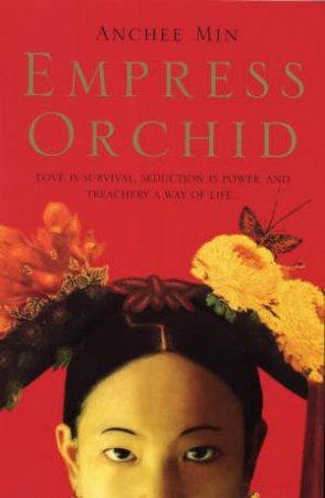 Empress Orchid by Anchee Min