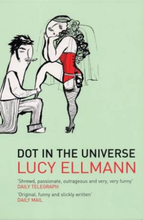 Dot In The Universe by Lucy Ellmann