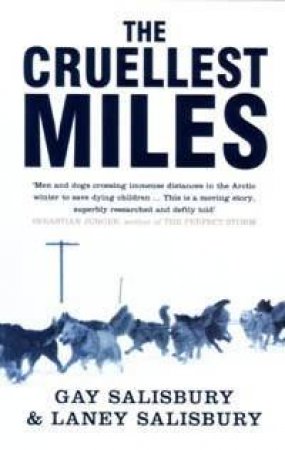 The Cruellest Miles by Gay Salisbury