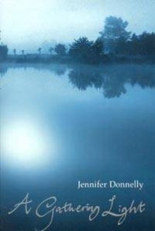 A Gathering Light by Jennifer Donnelly