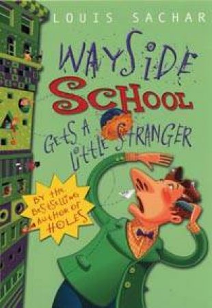 Wayside School Gets A Little Stranger by Louis Sachar