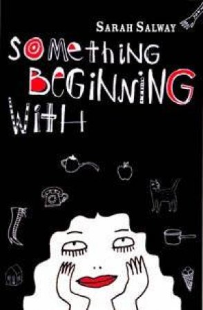 Something Beginning With by Sarah Salway