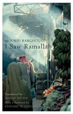 I Saw Ramallah by Mourid Barghouti