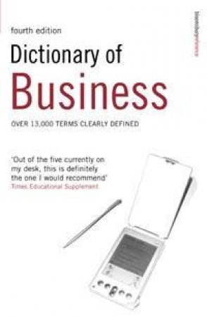 Dictionary Of Business - 4 Ed by P H Collin