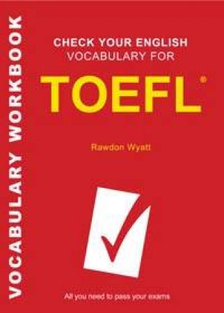 Check English Vocabulary For TOEFL Vocabulary Workbook by Rawdon Wyatt