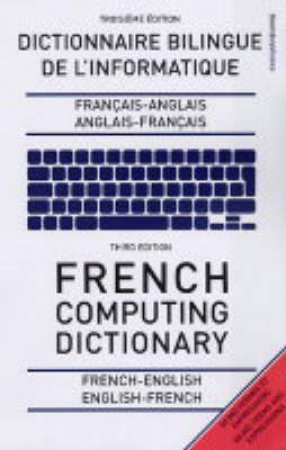 French Computing Dictionary by Author Provided No