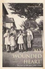 My Wounded Heart The Life Of Lilli Jahn 19001944