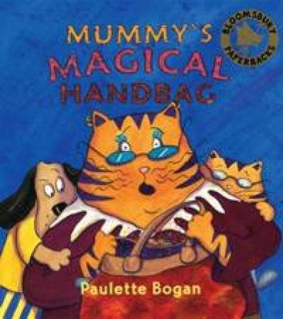 Mummy's Magical Handbag by Paulette Bogan