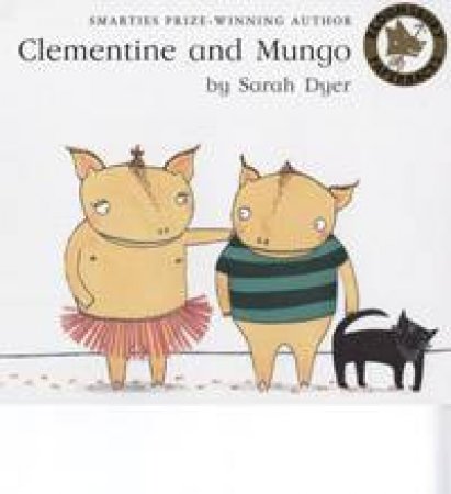 Clementine And Mungo by Sarah Dyer