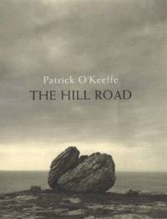 Hill Road by O'Keeffe Patrick