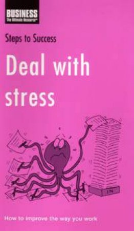 Steps To Success: Deal With Stress by Bloomsbury Reference